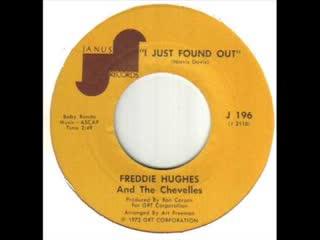 I Just Found Out - Freddie Hughes and The Chevelles