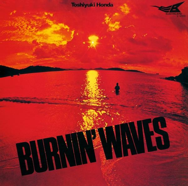 Burnin' Waves - Toshiyuki Honda