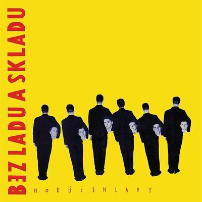 Horúce Hlavy - Bez Ladu A Skladu
