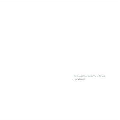Undefined - Richard Chartier & Yann Novak