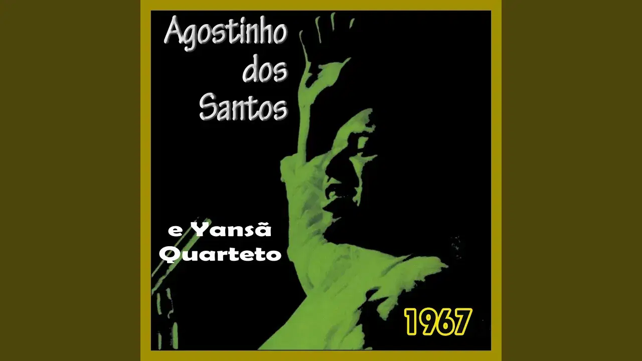  - Agostinho dos Santos e Yansã quarteto