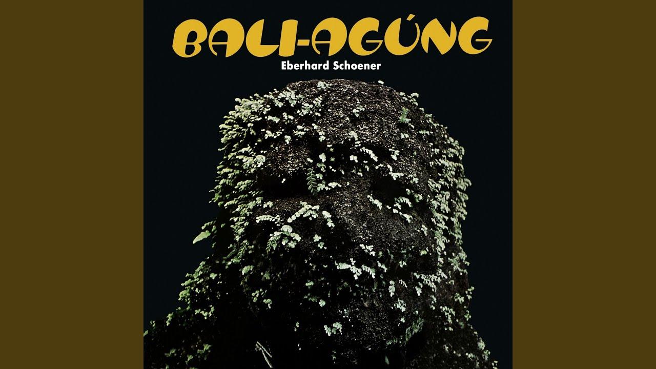 Bali-Agúng - Eberhard Schoener