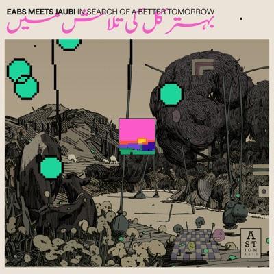 In Search of a Better Tomorrow - EABS, Jaubi, Ali Riaz Baqar