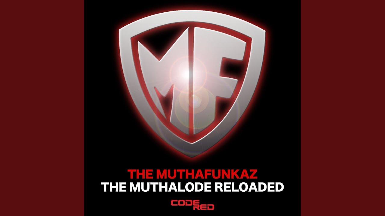 The MuthaLode Reloaded - The Muthafunkaz