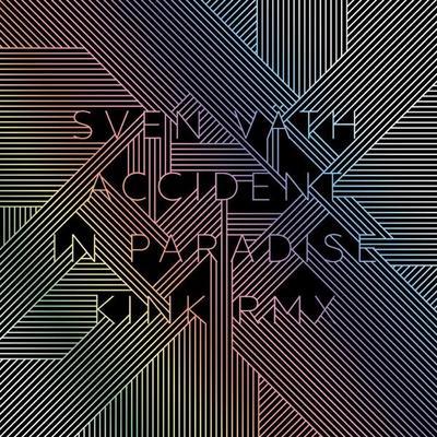 Accident in Paradise & Robot Remixes - Single - Sven Väth