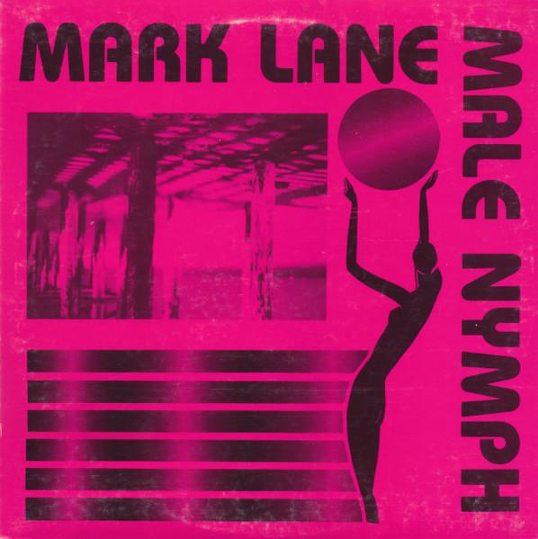 MARK LANE ~ Male Nymph • Psych Experimental • 1987 Private LP - Mark Lane