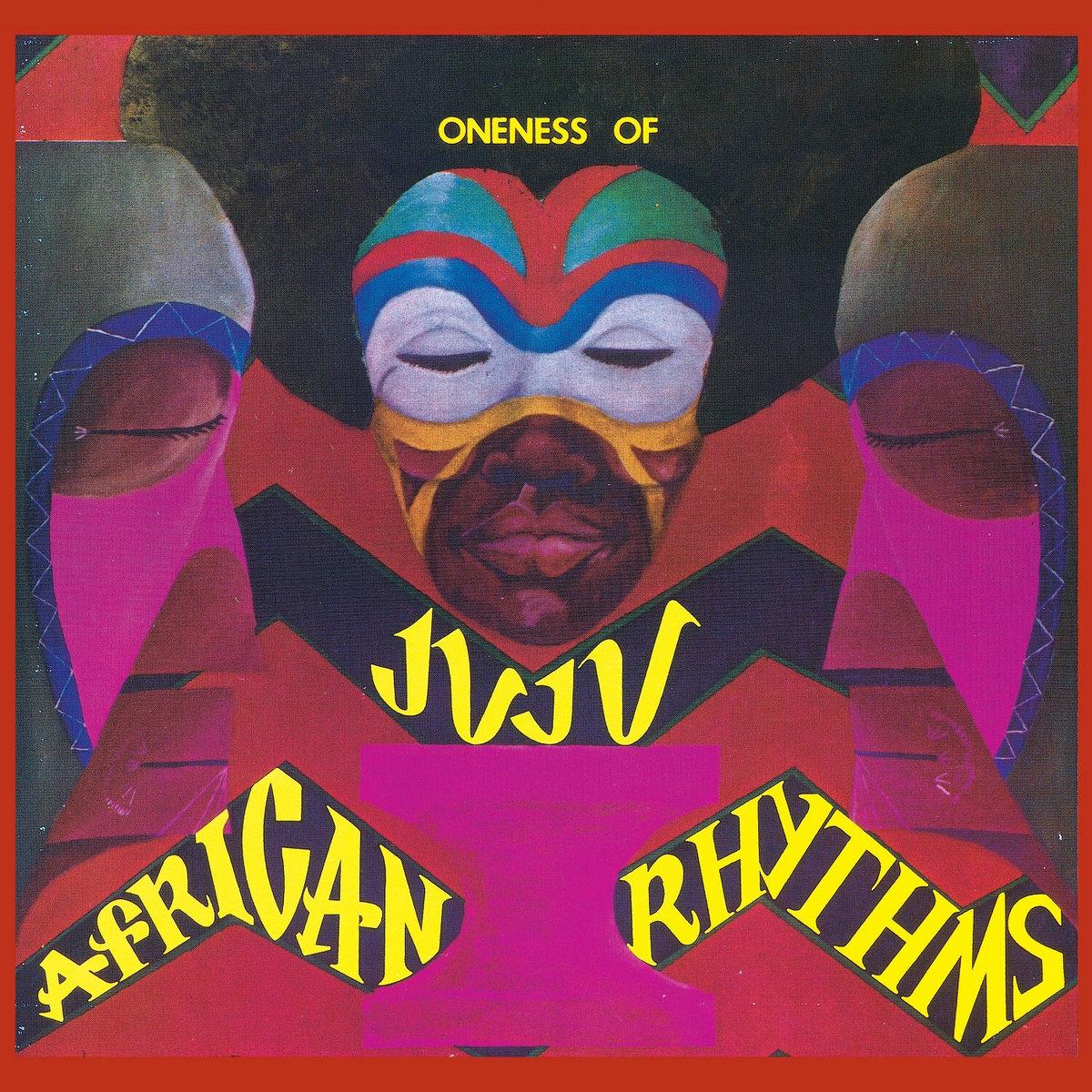 African Rhythms - Oneness of Juju