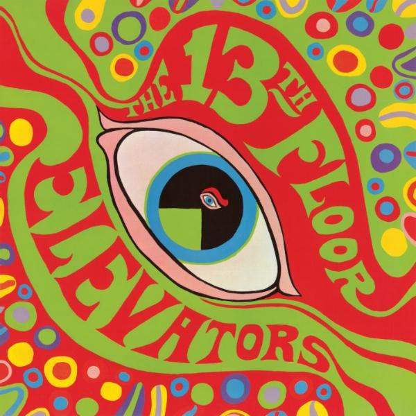 The Psychedelic Sounds of the 13th Floor Elevators - 2008 Remaster - The 13th Floor Elevators