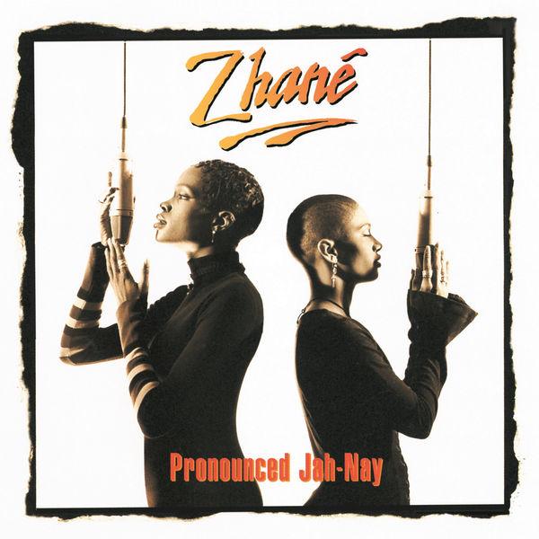 Pronounced Jah-Nay - Zhané