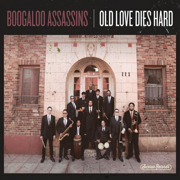Old Love Dies Hard - Boogaloo Assassins
