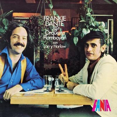  - Frankie Dante & Orquesta Flamboyance con Larry Harlow