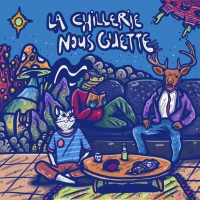 La Chillerie nous guette - TKZ
