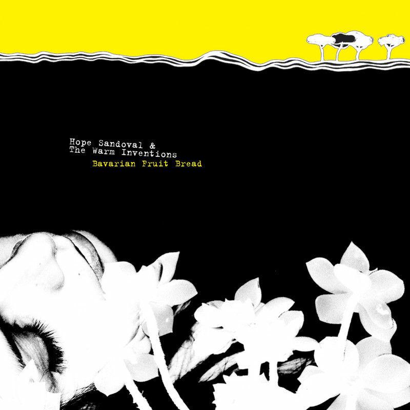 Bavarian Fruit Bread - Hope Sandoval and the Warm Inventions