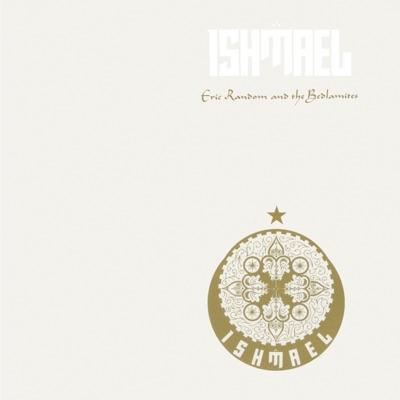 (vinyl) - ishmael - Eric Random And The Bedlamite