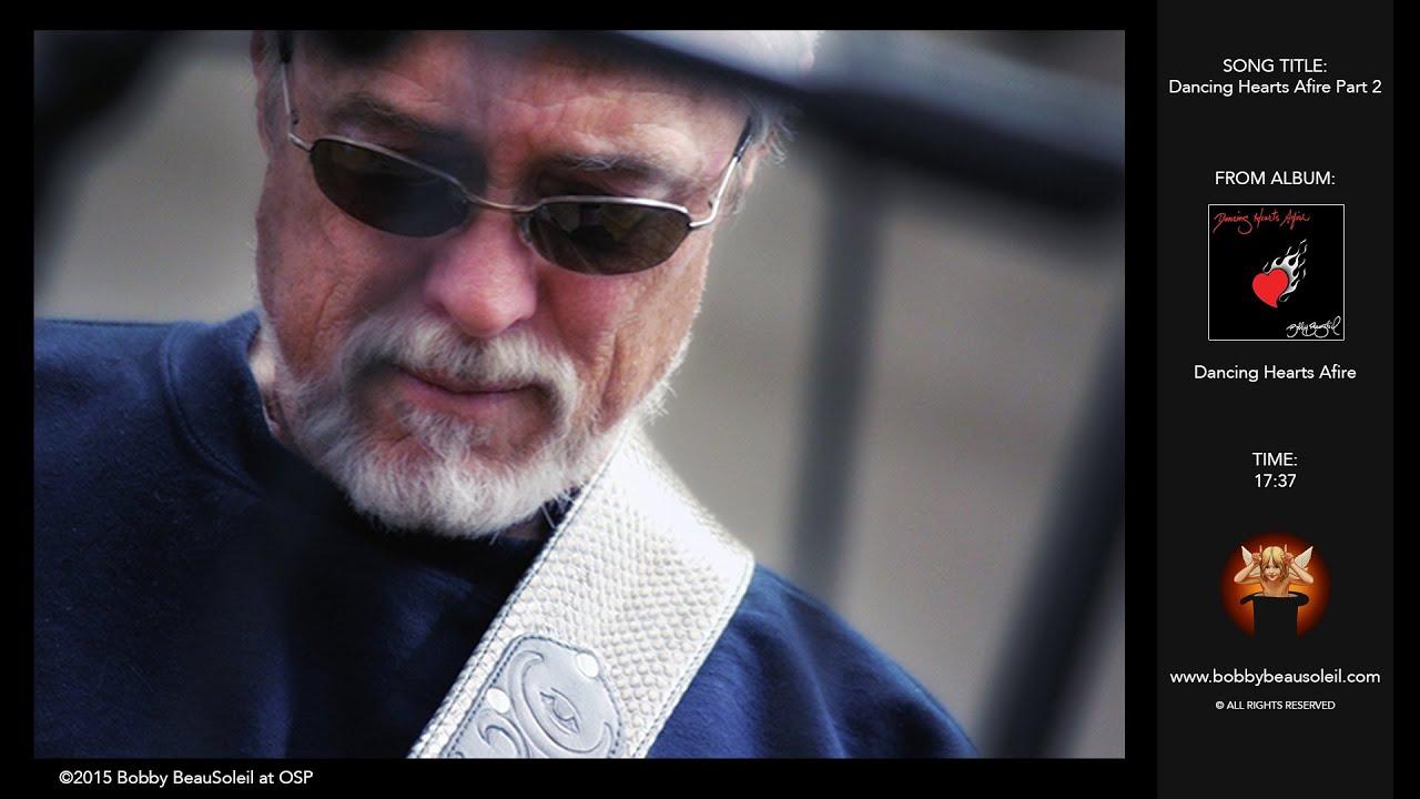 Dancing Hearts Afire - Bobby Beausoleil