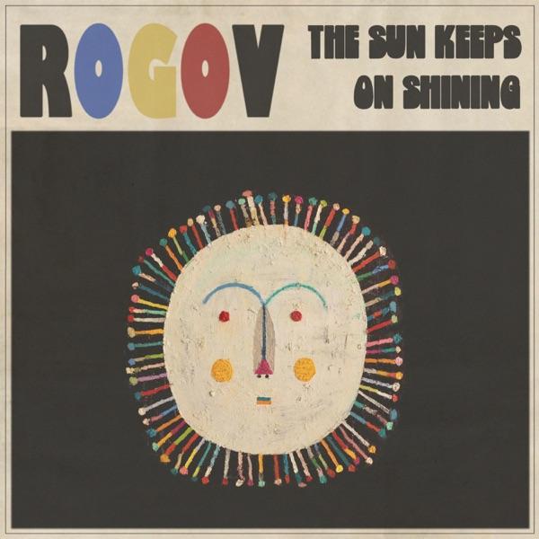 The Sun Keeps on Shining - Rogov