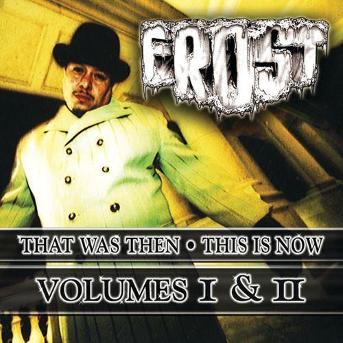 That Was Then This Is Now, Vol. 1 &  Vol. 2 - Frost, B-Legit, Richie Rich