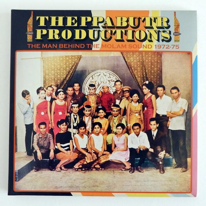 Theppabutr Productions: The Man Behind The Molam Sound 1972-75 - Saksiam Petchchompu