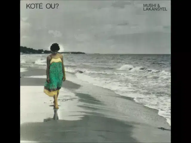 Koté Ou? - Mushi & Lakansyel