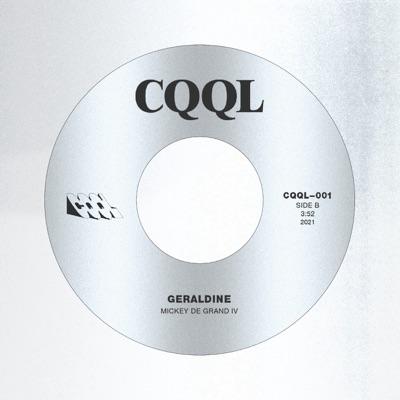 Geraldine - Single - Mickey De Grand IV