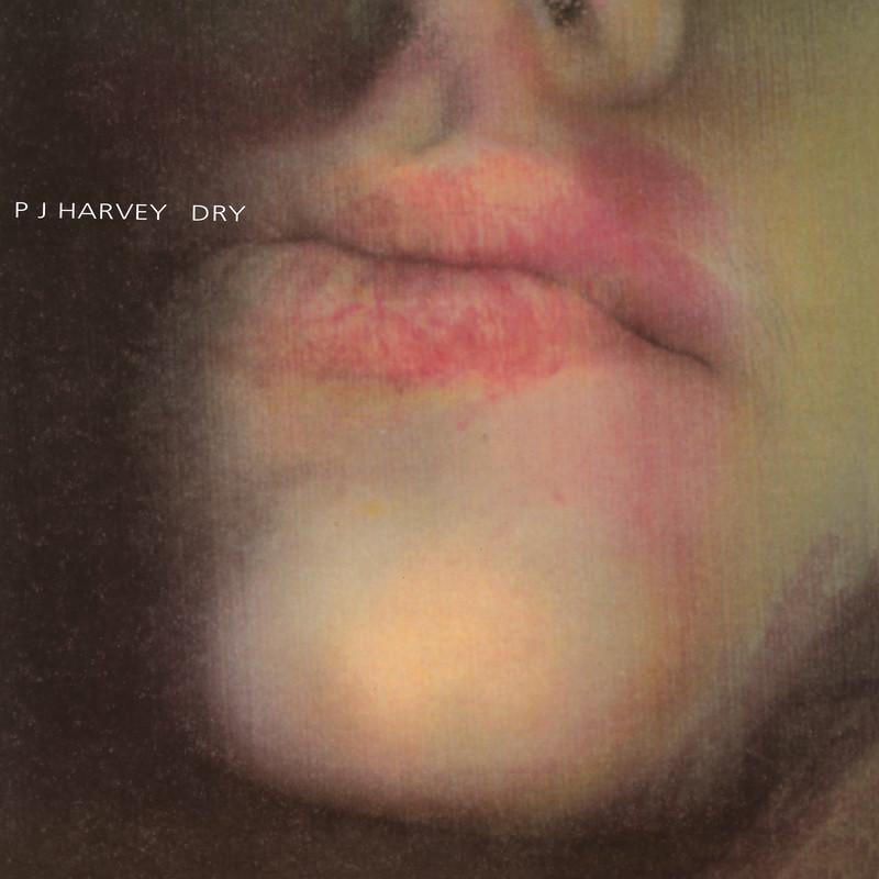 Dry - PJ Harvey