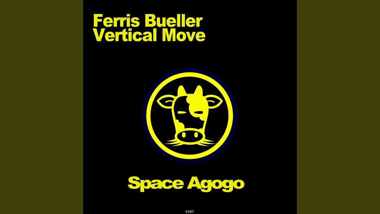 Space Agogo - FERRIS BUELLER & VERTICAL MOVE