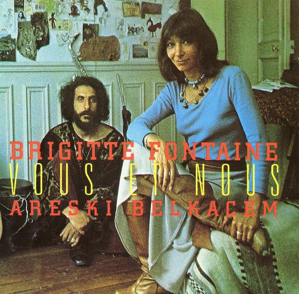 vous et nous - brigitte fontaine / areski