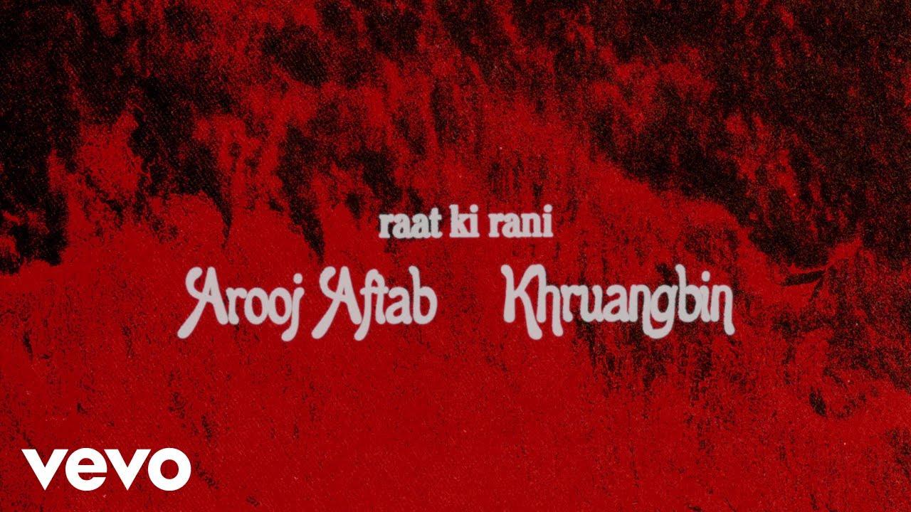 raat ki rani (Khruangbin Remix) - Arooj Aftab / Khruangbin