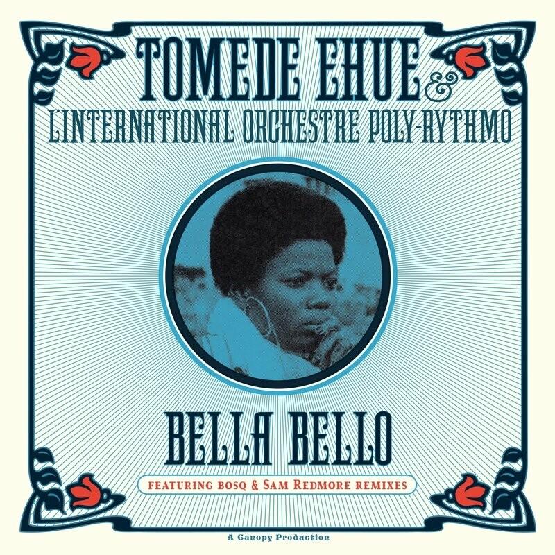 Bella Bello - Tomede Ehue & L'International Orchestre Poly-Rythmo x Tomede Ehue & L'International Orchestre Poly-Rythmo