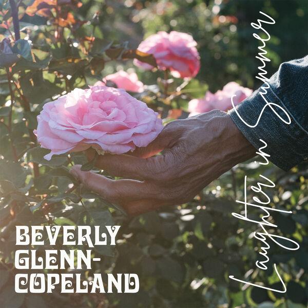  - Beverly Glenn Copeland