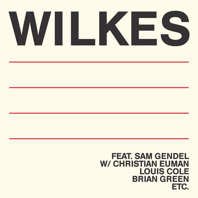 WILKES - Sam Wilkes/Brian Green/Kyle Crane/Sam Gendel