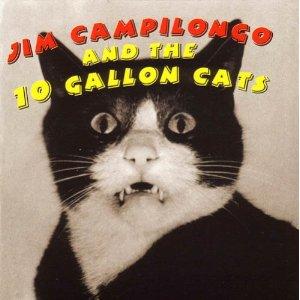 Jim Campilongo And The 10 Gallon Cats - Jim Campilongo and the 10 Gallon Cats