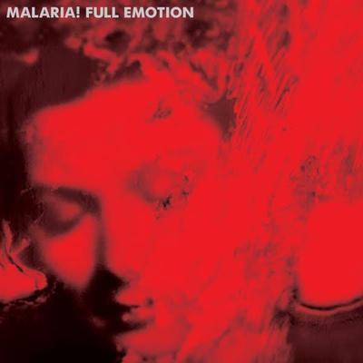 Full Emotion - Malaria!