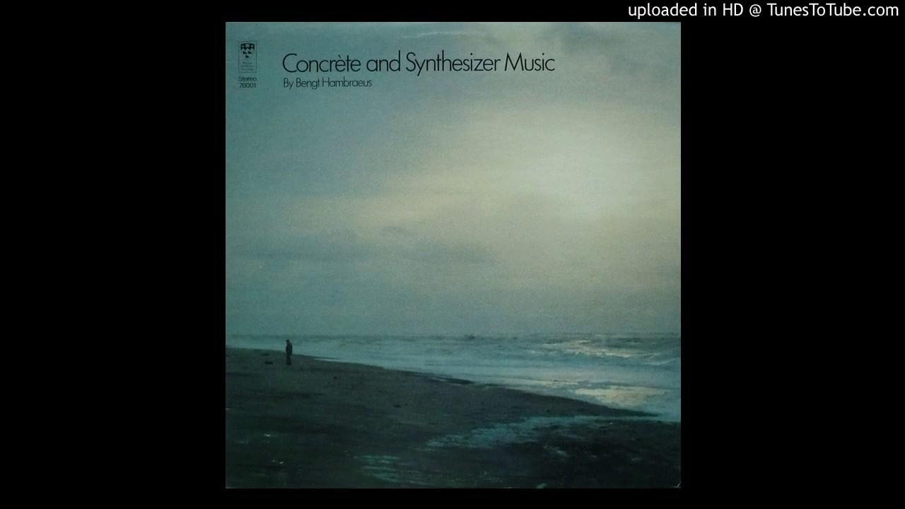 Concr�te and Synthesizer Music - Bengt Hambreus