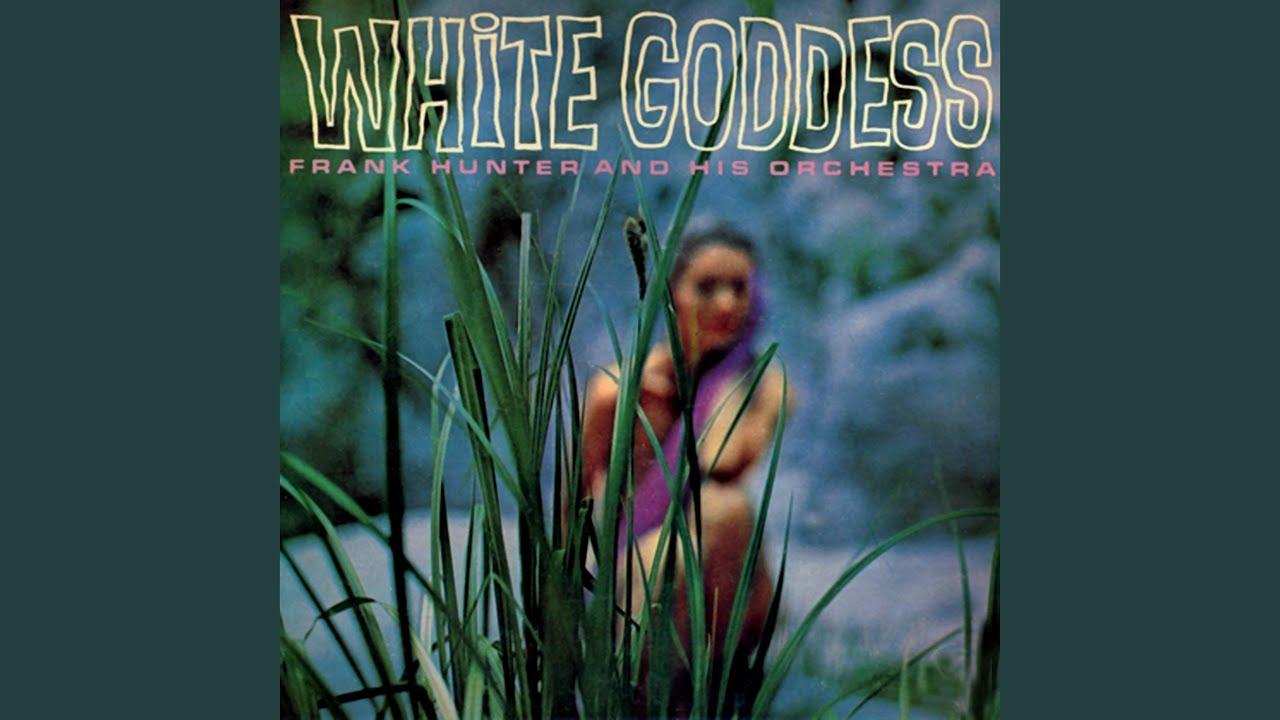 White Goddess - Frank Hunter
