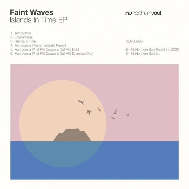 Island in Time EP - Faint Waves, Phat Phil Cooper