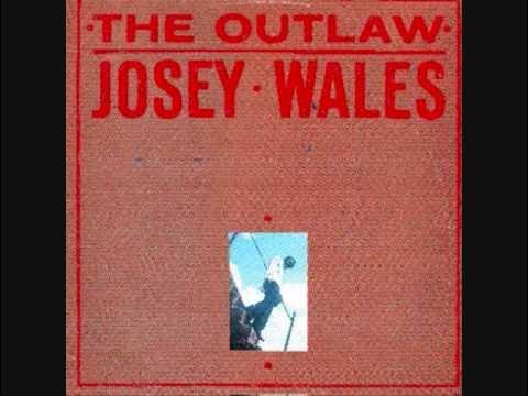  - Josey Wales