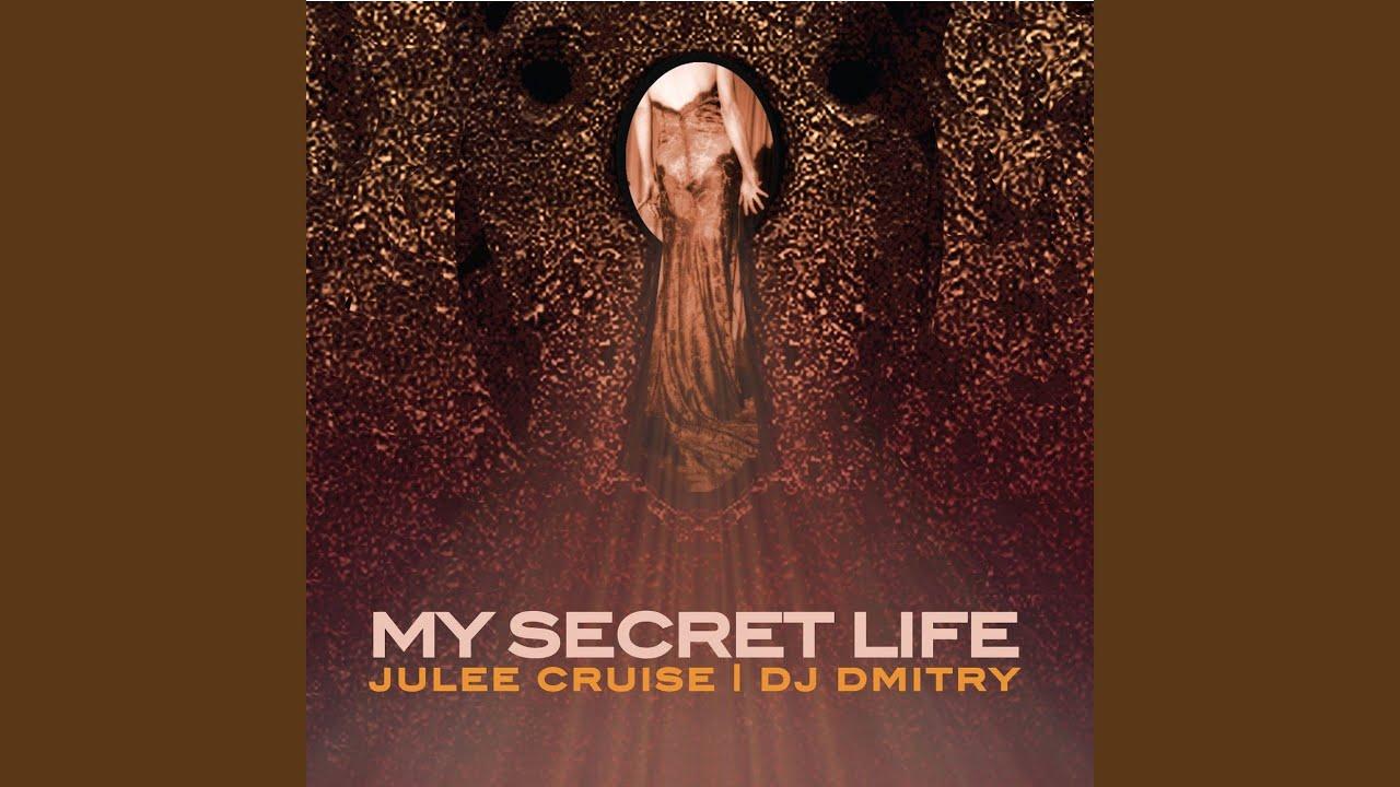 My Secret Life - Julee Cruise & Dj Dmitry