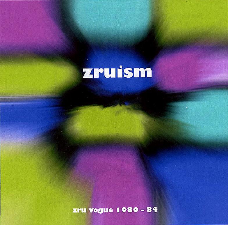 Zruism 1980-84 - Zru Vogue