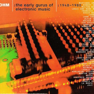 OHM: The Early Gurus Of Electronic Music 1948-1980 - David Tudor