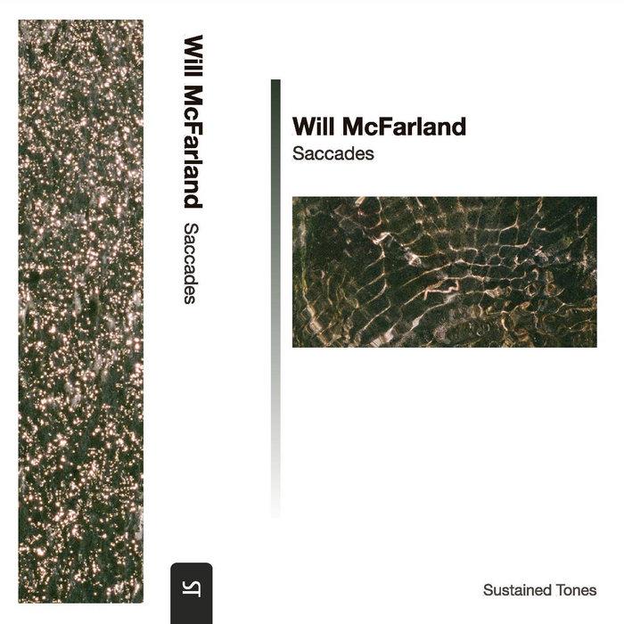 Will McFarland - Saccades - Will McFarland
