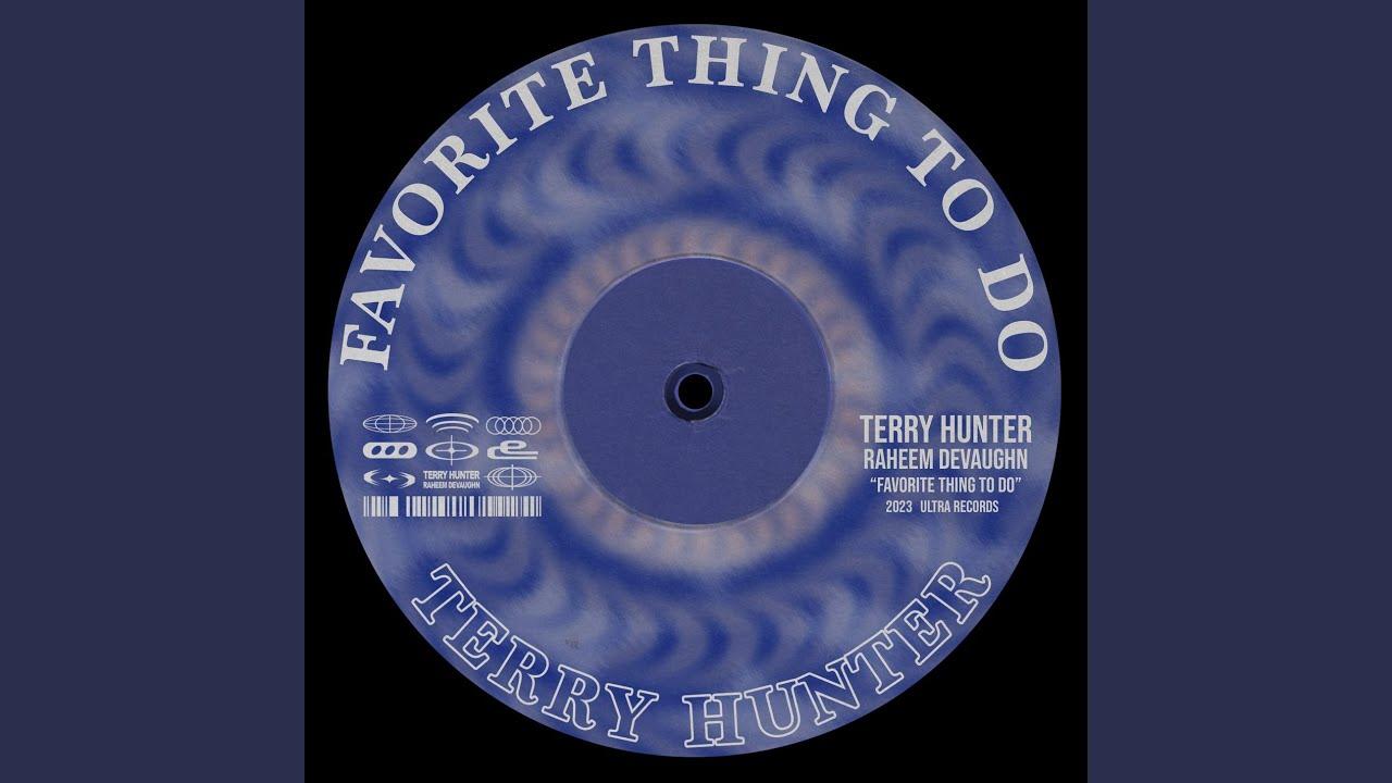 Favorite Thing to Do - Terry Hunter, Raheem DeVaughn