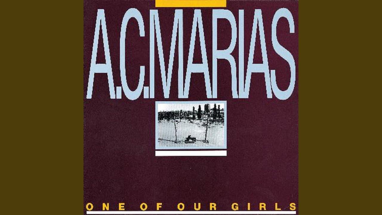 One Of Our Girls (Has Gone Missing) - A.C Marias