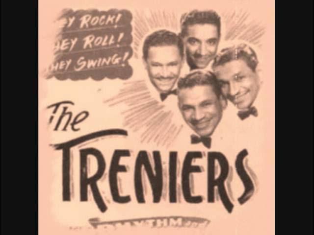  - The Treniers