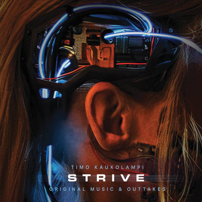 Strive -  Original Music & Outtakes - Timo Kaukolampi