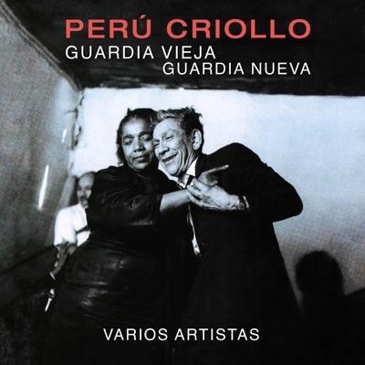 Perú Criollo: Guardia Vieja, Guardia Nueva, Vol. 1 - Rosita Guzmán