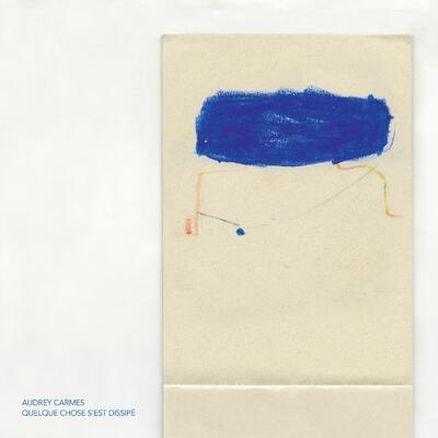 Quelque chose s'est dissipé - Audrey Carmes