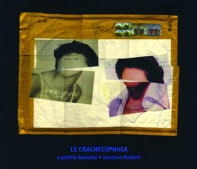 Le Crachecophage - Laetitia Sonami & Jocelyn Robert