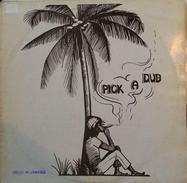 Pick A Dub - Keith Hudson & Family Man