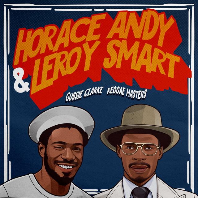Gussie Clarke Reggae Masters - Leroy Smart, Gussie Clarke